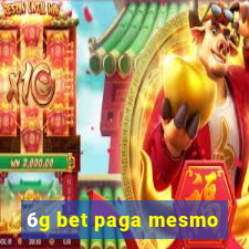 6g bet paga mesmo